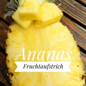 Fruchtaufstrich Ananas